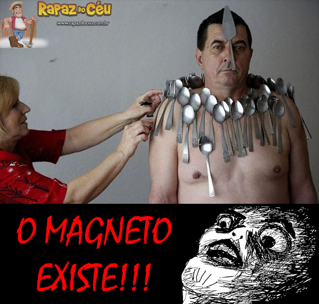 O Magneto existe!