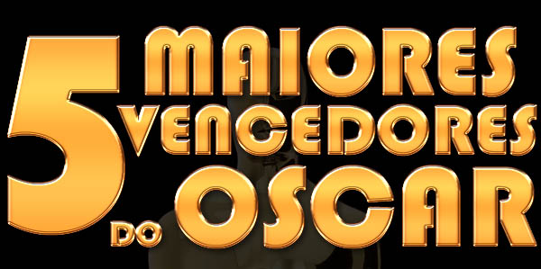 5 maiores vencedores do Oscar - Resumo